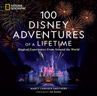 100 Disney adventures of a lifetime : magical experiences from around the world  cover image cdn