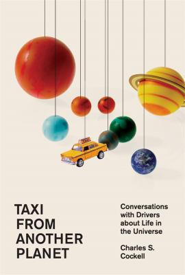 Taxi from another planet : conversations with drivers about life in the universe  cover image cdn