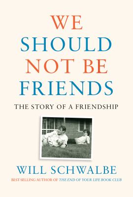 We should not be friends : the story of a friendship  cover image cdn