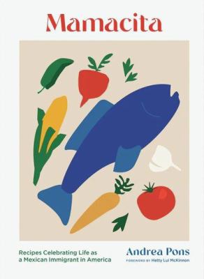 Mamacita : recipes celebrating life as a Mexican immigrant in America  cover image cdn