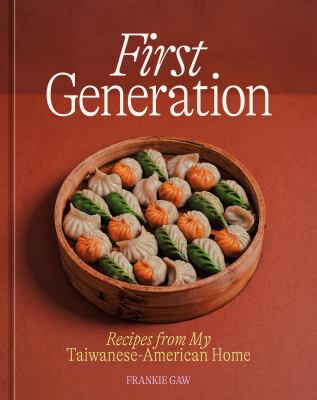 First generation : recipes from my Taiwanese-American home cover image