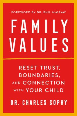 Family values : reset trust, boundaries, and connection with your child  cover image cdn