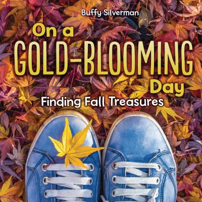 On a gold-blooming day : finding fall treasures  cover image cdn