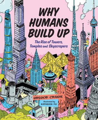 Why humans build up : the rise of towers, temples and skyscrapers  cover image cdn
