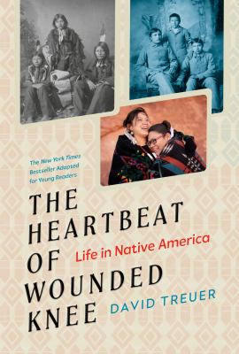 The heartbeat of Wounded Knee : life in Native America  cover image cdn