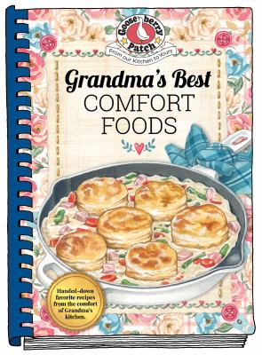 Grandma's best comfort foods : handed-down favorite recipes from the comfort of grandma's kitchen  cover image cdn