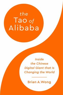 The tao of Alibaba : inside the Chinese digital giant that is changing the world  cover image cdn