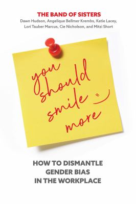You should smile more : how to dismantle gender bias in the workplace  cover image cdn