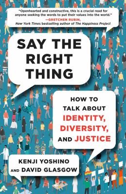 Say the right thing : how to talk about identity, diversity, and justice  cover image cdn