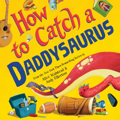 How to catch a daddysaurus cover image