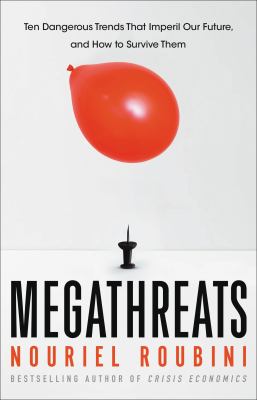 Megathreats : ten dangerous trends that imperil our future, and how to survive them  cover image cdn