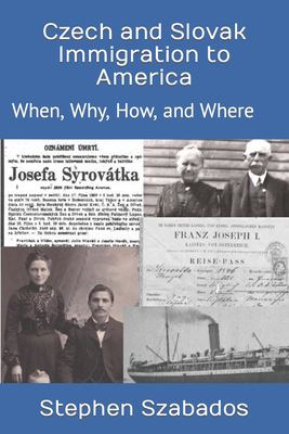 Czech and Slovak immigration to America : when, why, how, and where  cover image cdn