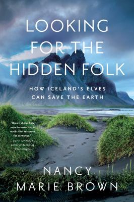 Looking for the hidden folk : how Iceland's elves can help save the earth  cover image cdn
