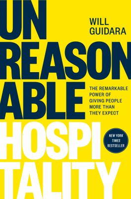 Unreasonable hospitality : the remarkable power of giving people more than they expect  cover image cdn