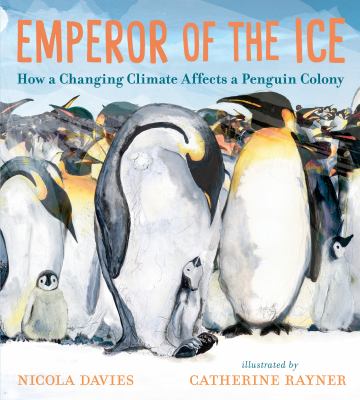 Emperor of the ice : how a changing climate affects a penguin colony  cover image cdn