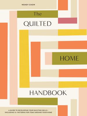 The quilted home handbook : transform your space with the art of quilting  cover image cdn