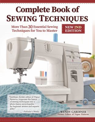Complete book of sewing techniques : more than 30 essential sewing techniques for you to master  cover image cdn