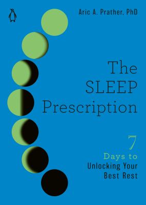 The sleep prescription : seven days to unlocking your best rest  cover image cdn