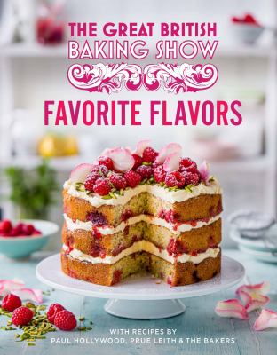 The great British baking show. Favorite flavors cover image