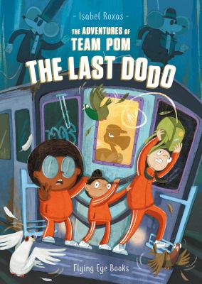 The adventures of Team Pom. 2, The last dodo  cover image cdn