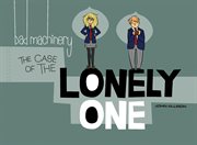 Bad machinery. Volume 4, The case of the lonely one cover image cdn