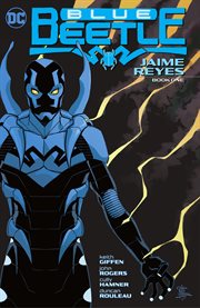 Blue beetle: jaime reyes book one. Book one cover image cdn