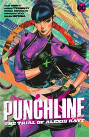 Punchline, the trial of Alexis Kaye. Issue 1-15 cover image cdn