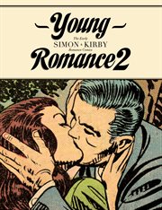 Young romance 2 : the best of Simon & Kirby romance comics. Volume 2 cover image cdn