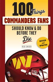 100 Things Commanders Fans Should Know & Do Before They Die cover image cdn
