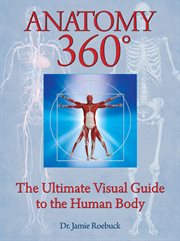 Anatomy 360° : the ultimate visual guide to the human body cover image cdn