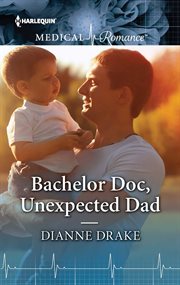 Bachelor Doc, Unexpected Dad cover image cdn