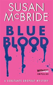 Blue blood : a debutante dropout mystery cover image cdn