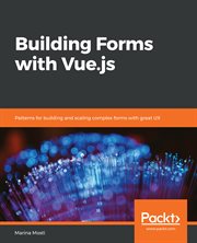 Building Forms with Vue. js : Patterns for Building and Scaling Complex Forms with Great UX cover image cdn