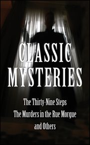Classic mysteries : the thirty-nine steps, the murders in the rue morgue and others cover image cdn