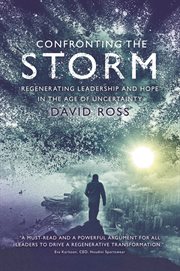 CONFRONTING THE STORM : regenerating leadership and hope in the age of uncertainty cover image cdn