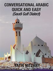 Conversational Arabic quick and easy : Saudi dialects cover image cdn