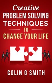 Creative problem solving techniques to change your life cover image cdn