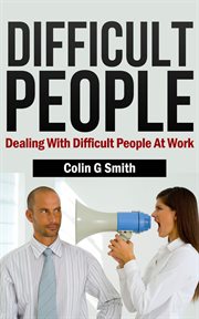 Difficult people : dealing with difficult people at work cover image cdn