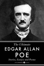 The ultimate Edgar Allan Poe : stories, essays and poems cover image cdn