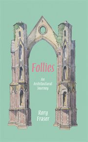 Follies : an Architectural Journey cover image cdn