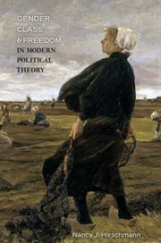 Gender, class, and freedom in modern political theory cover image cdn