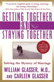 Getting together and staying together : solving the mystery of marriage cover image cdn