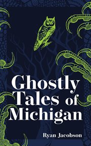 Ghostly tales of Michigan cover image cdn