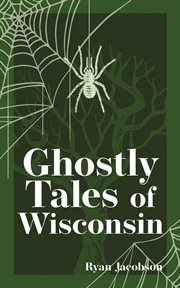 Ghostly tales of Wisconsin cover image cdn