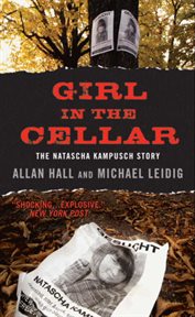 Girl in the cellar : the Natascha Kampusch story cover image cdn