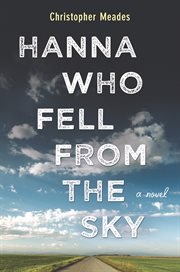 Hanna who fell from the sky : A Novel cover image cdn