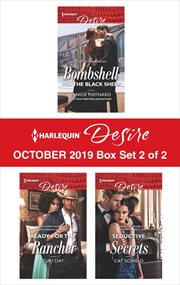Harlequin desire October 2019 : Bombshell for the black sheep ; Ready for the rancher ; Seductive secrets. Box set 2 of 2 cover image cdn