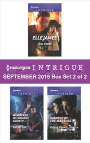 Harlequin intrigue September 2019 : Full force ; Murdered in Conard County ; Wanted by the marshal. Box set 2 of 2 cover image cdn