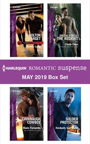 Harlequin romantic suspense May 2019 box set : a Colton target ; Cavanaugh cowboy ; Special forces: the recruit ; Soldier protector cover image cdn