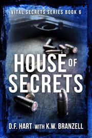 House of secrets. A Suspenseful Crime Thriller cover image cdn